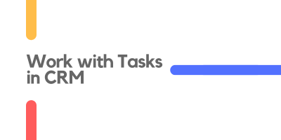 Work with Tasks in CRM